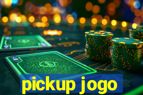 pickup jogo